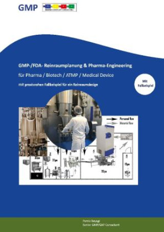 Book GMP- -/FDA- Reinraumplanung & Pharma-Engineering für Pharma / Biotech / ATMP / Medical Device Parviz Bayegi