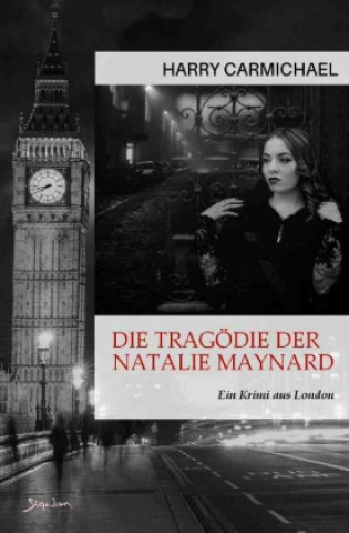 Knjiga Die Tragödie der Natalie Maynard Harry Carmichael