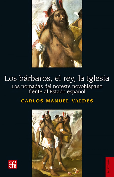 Kniha LOS BARBAROS EL REY LA IGLESIA VALDES