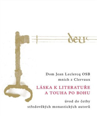 Könyv Láska k literatuře a touha po Bohu Jean Leclercq