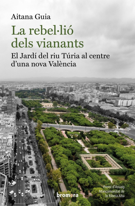 Buch LA REBELÚLIO DELS VIANANTS EL JARDI DEL RIU TURIA AL CENTRE AITANA GUIA