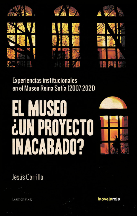 Kniha EL MUSEO ¿UN PROYECTO INACABADO? CARRILLO