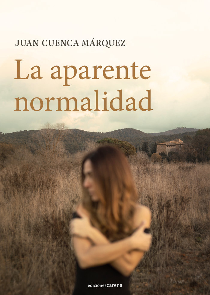 Knjiga LA APARENTE NORMALIDAD CUENCA MARQUEZ