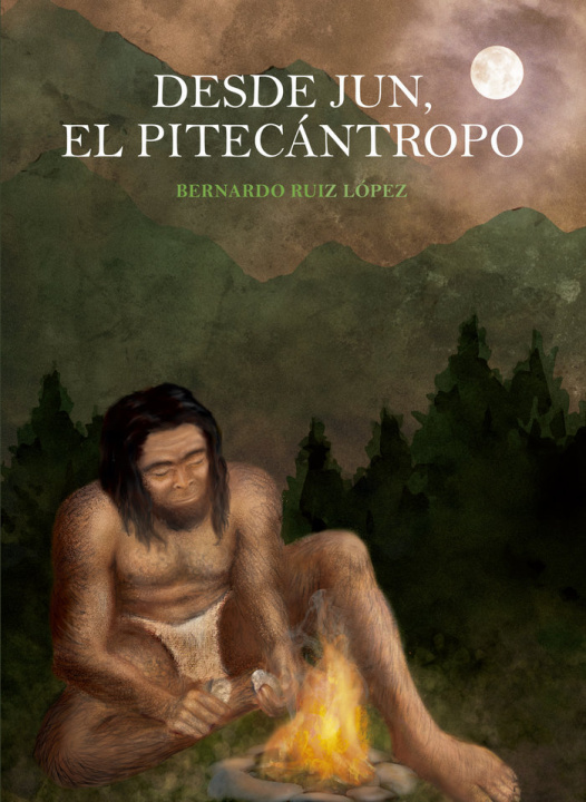 Libro DESDE JUN EL PITECÁNTROPO Ruiz López