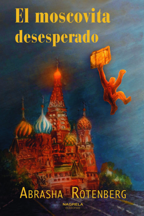 Kniha EL MOSCOVITA DESEPERADO ROTENBERG