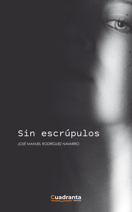 Knjiga Sin escrúpulos Rodríguez Navarro