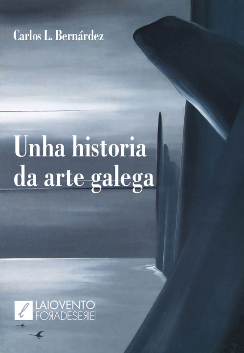 Kniha Unha historia da arte galega L. Bernárdez