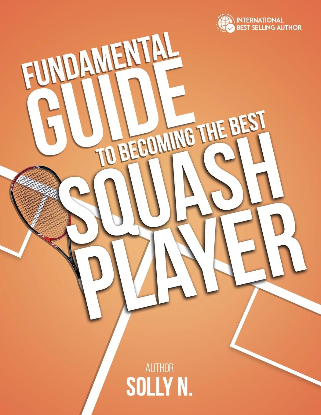 Carte FUNDAMENTAL GUIDE TO BECOMING THE BEST SQUASH PLAYER 