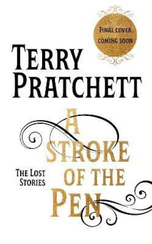 Kniha A Stroke of the Pen: The Lost Stories Terry Pratchett