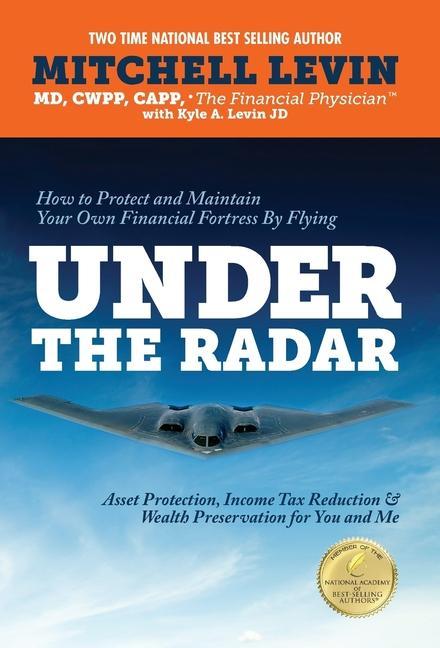 Książka How to Protect and Maintain Your Own Financial Fortress by Flying Under the Radar Mitch Levin