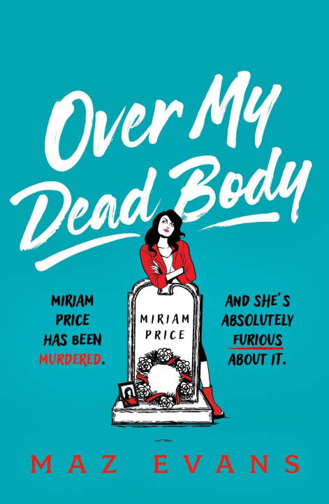 Knjiga Over My Dead Body Maz Evans
