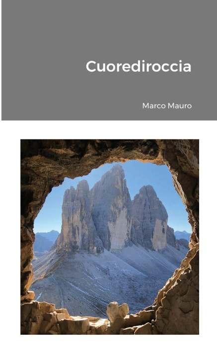 Knjiga Cuorediroccia Marco Mauro