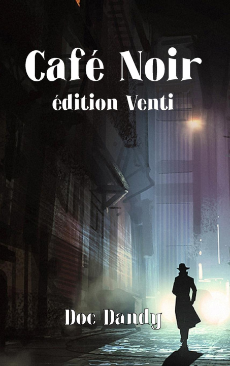 Knjiga Café Noir Venti Doc Dandy