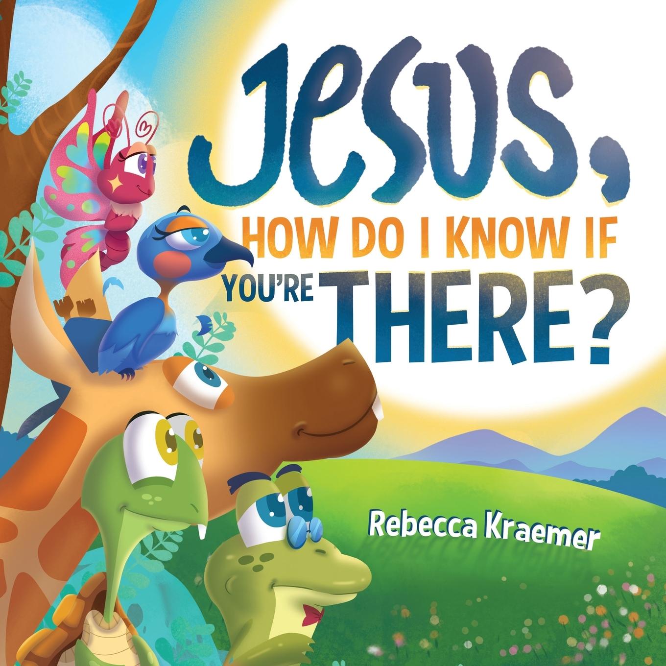 Carte Jesus, How Do I Know If You're There? Rebecca Kraemer