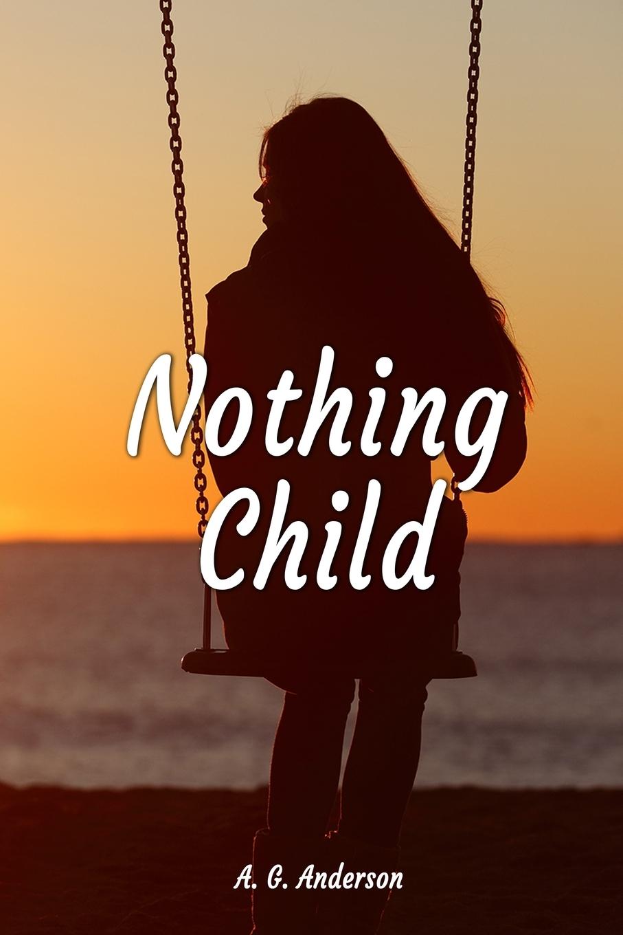 Knjiga Nothing Child A. G. Anderson