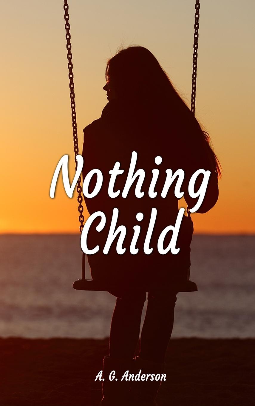 Knjiga Nothing Child A. G. Anderson