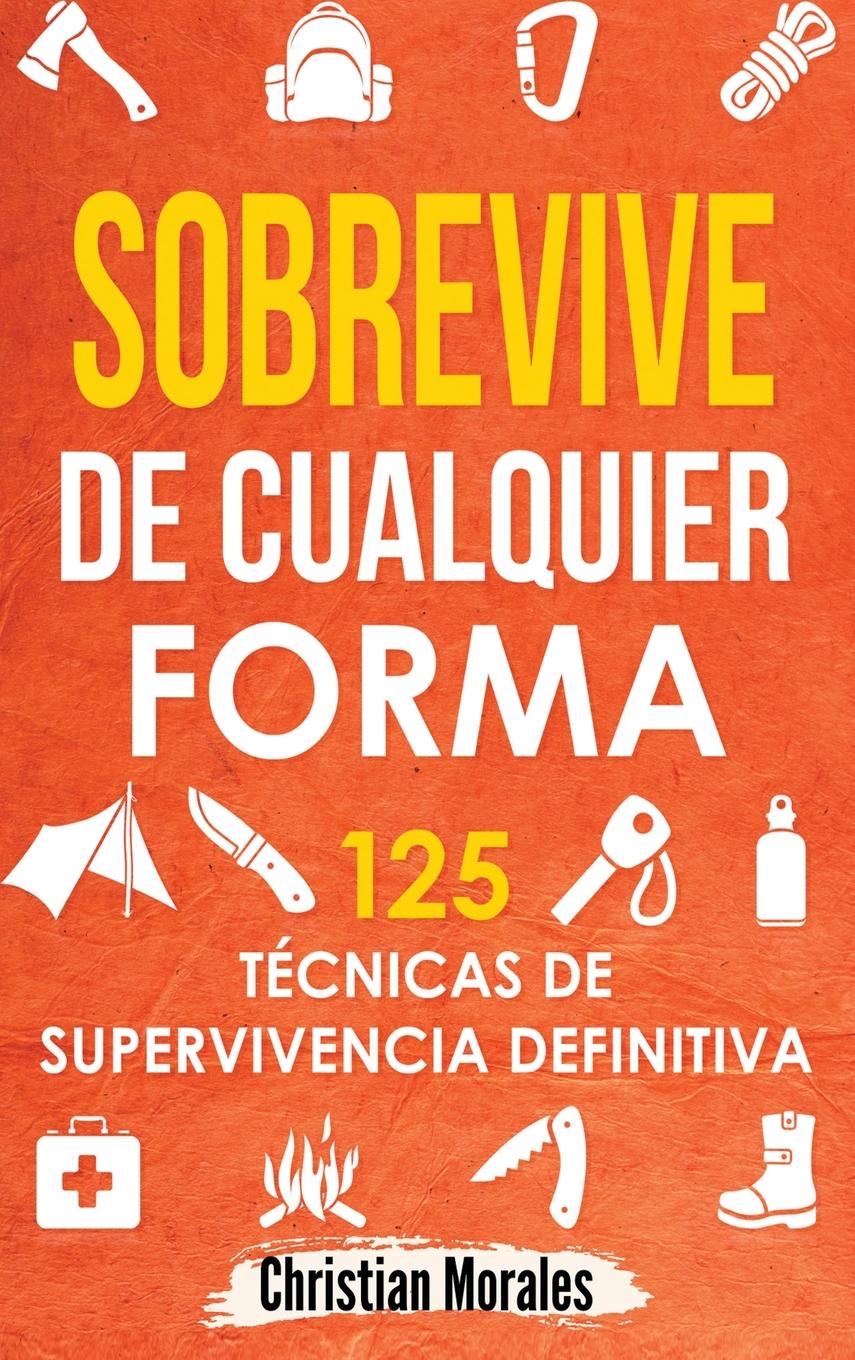 Kniha Sobrevive de Cualquier Forma Christian Morales