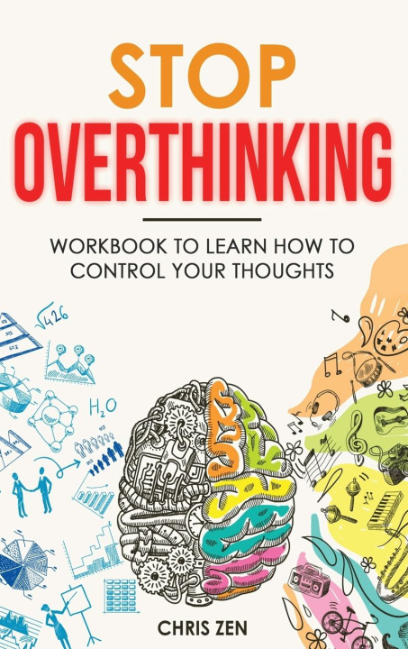 Knjiga Stop Overthinking Chris Zen