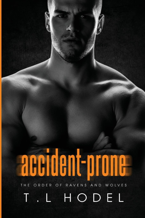 Kniha Accident-Prone T.L. Hodel