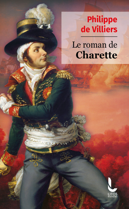 Kniha Le roman de Charette Philippe de Villiers