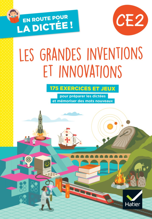 Könyv En route pour la dictée ! CE2 - Les grandes inventions et innovations - Ed. 2023 - cahier de l'élève Laurence Chust
