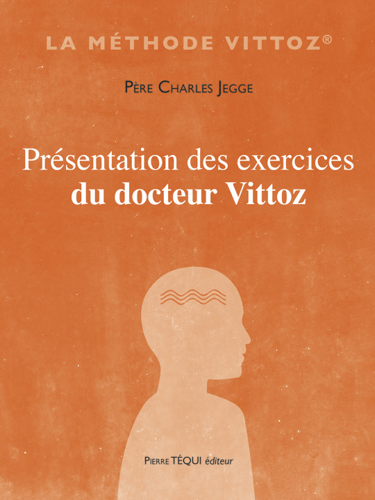 Kniha Présentation des exercices du Docteur Vittoz Jegge