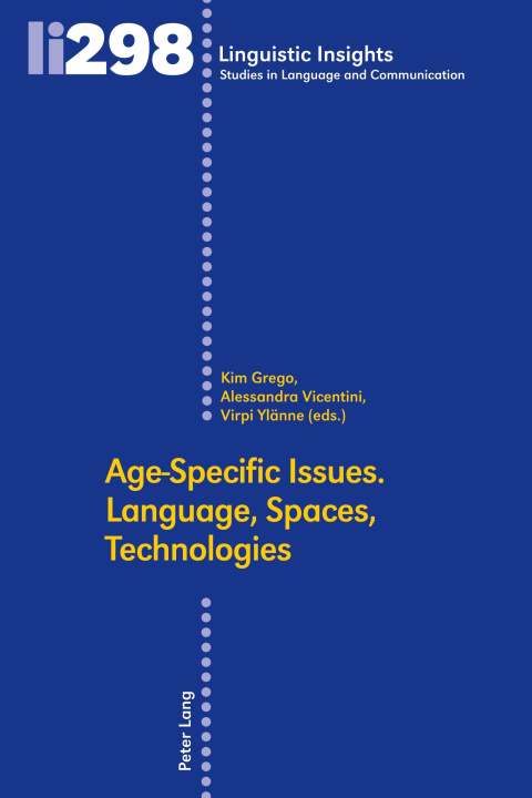 Knjiga Age-Specific Issues. Language, Spaces, Technologies Kim S. Grego