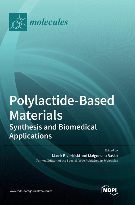 Knjiga Polylactide-Based Materials Marek Brzeziński