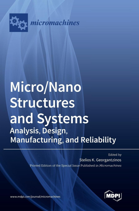 Knjiga Micro/Nano Structures and Systems Stelios K. Georgantzinos