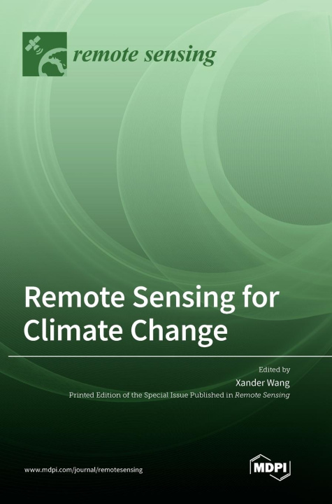 Knjiga Remote Sensing for Climate Change Xander Wang