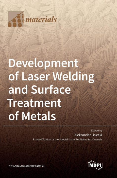 Kniha Development of Laser Welding and Surface Treatment of Metals 