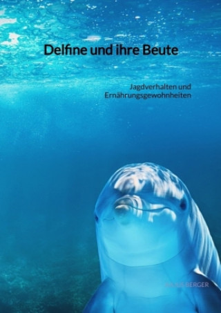 Kniha Delfine und ihre Beute 