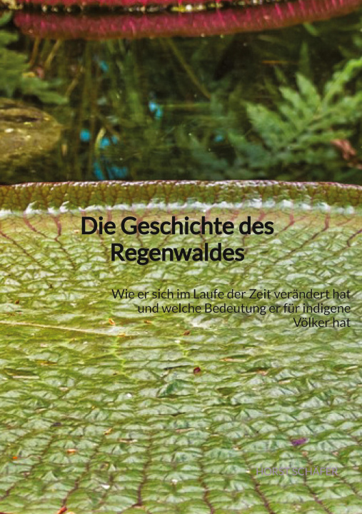 Kniha Die Geschichte des Regenwaldes 