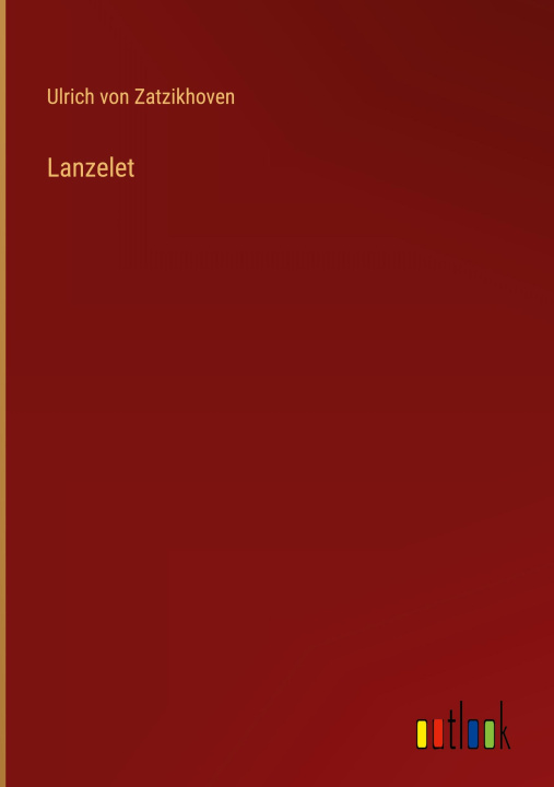 Knjiga Lanzelet Ulrich von Zatzikhoven