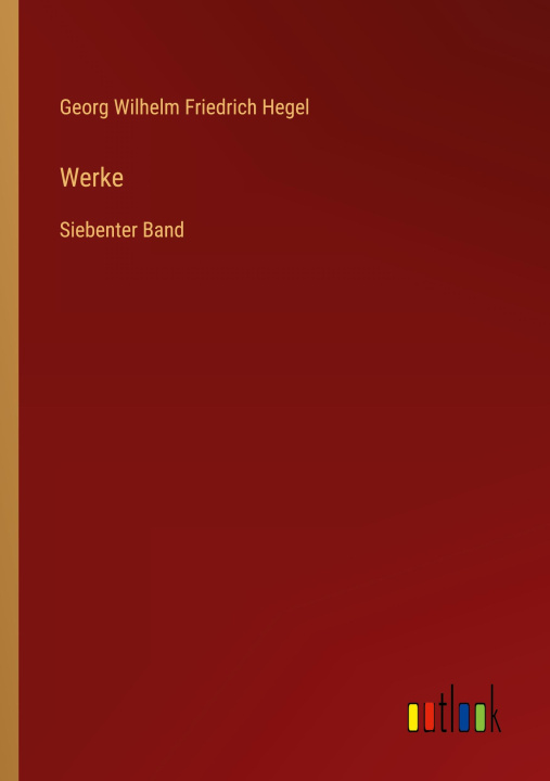 Knjiga Werke Georg Wilhelm Friedrich Hegel