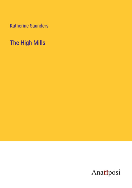 Knjiga The High Mills Katherine Saunders