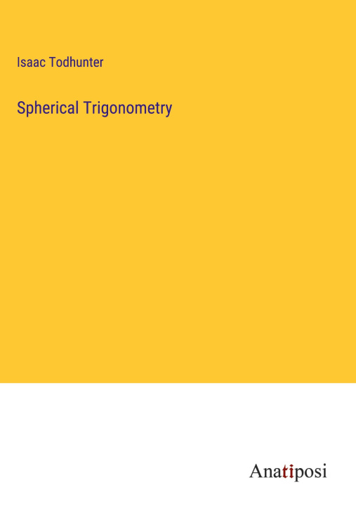 Knjiga Spherical Trigonometry Isaac Todhunter