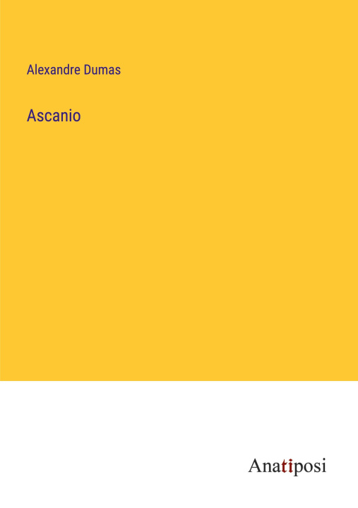 Knjiga Ascanio Alexander Dumas