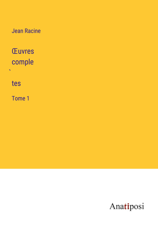 Knjiga ?uvres comple?tes Jean Racine