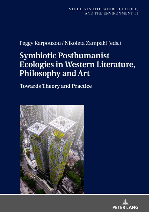 Kniha Symbiotic Posthumanist Ecologies in Western Literature, Philosophy and Art Peggy Karpouzou