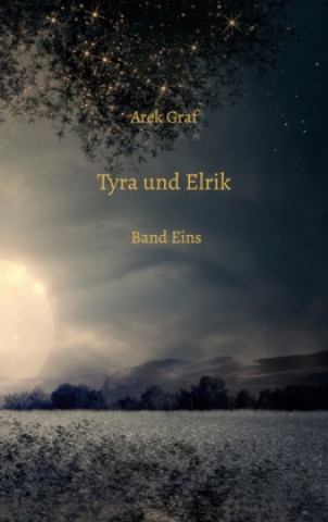 Knjiga Tyra und Elrik Arek Graf