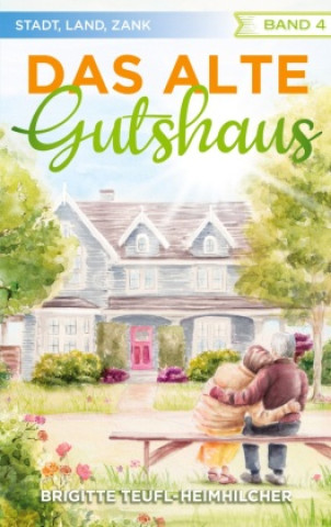 Knjiga Das alte Gutshaus Brigitte Teufl-Heimhilcher