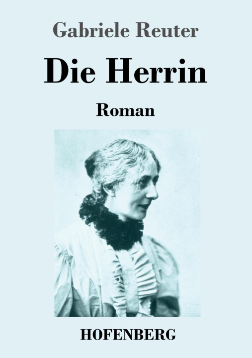Knjiga Die Herrin Gabriele Reuter