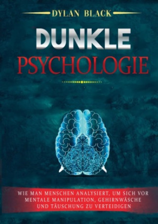 Könyv Dunkle Psychologie Dylan Black