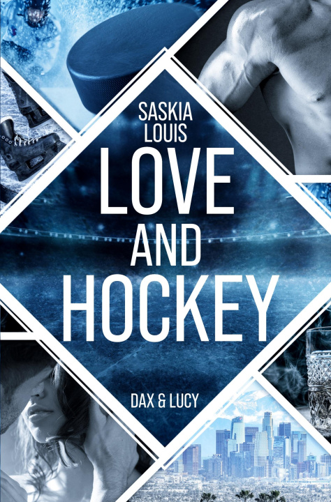 Kniha Love and Hockey: Dax & Lucy 