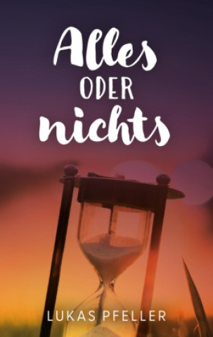 Knjiga Alles oder nichts Lukas Pfeller