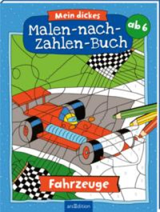 Книга Mein dickes Malen-nach-Zahlen-Buch - Fahrzeuge Petra Theissen