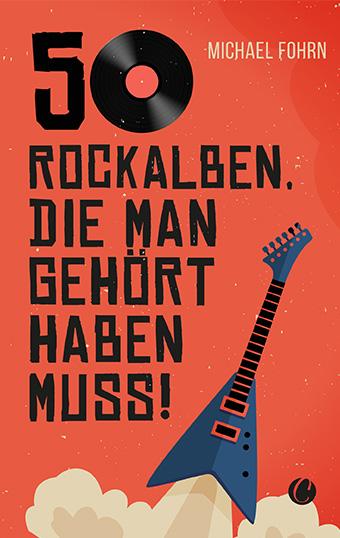 Kniha 50 Rock-Alben, die man gehört haben muss 