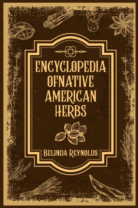 Kniha ENCYCLOPEDIA OF NATIVE AMERICAN HERBS 
