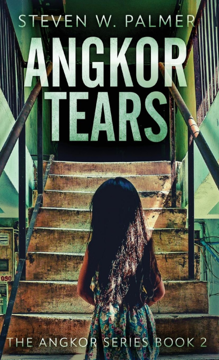 Knjiga Angkor Tears Steven W. Palmer